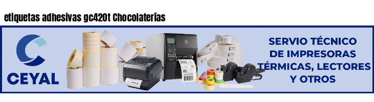 etiquetas adhesivas gc420t Chocolaterías
