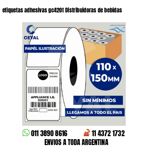 etiquetas adhesivas gc420t Distribuidoras de bebidas