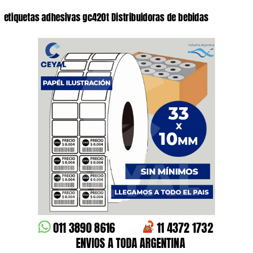 etiquetas adhesivas gc420t Distribuidoras de bebidas