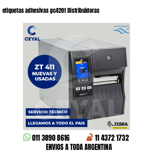 etiquetas adhesivas gc420t Distribuidoras