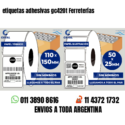 etiquetas adhesivas gc420t Ferreterías