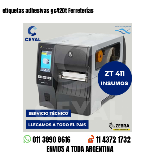 etiquetas adhesivas gc420t Ferreterías