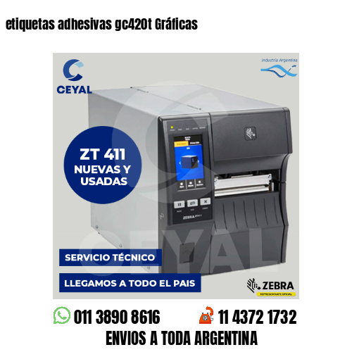 etiquetas adhesivas gc420t Gráficas