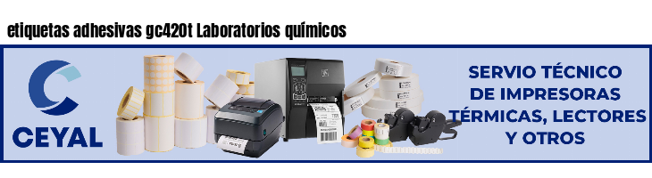 etiquetas adhesivas gc420t Laboratorios químicos
