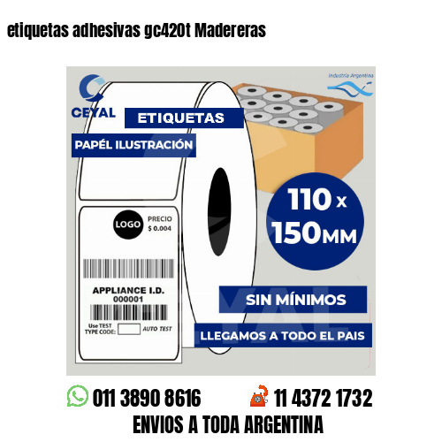 etiquetas adhesivas gc420t Madereras