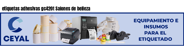 etiquetas adhesivas gc420t Salones de belleza