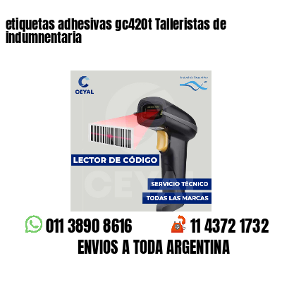 etiquetas adhesivas gc420t Talleristas de indumnentaria