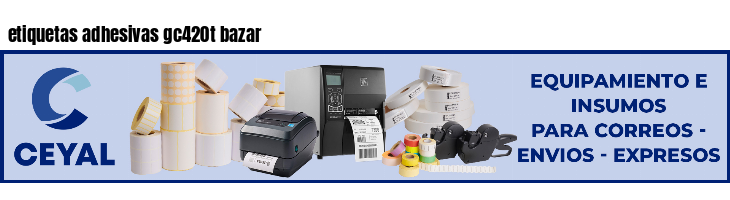 etiquetas adhesivas gc420t bazar