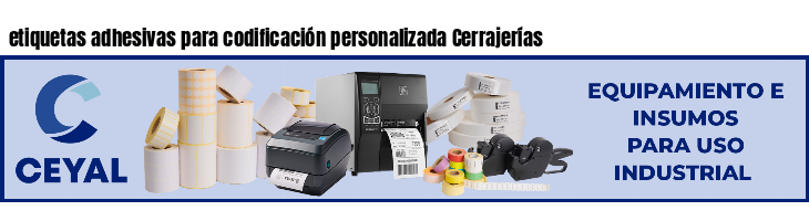 etiquetas adhesivas para codificación personalizada Cerrajerías