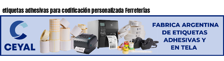 etiquetas adhesivas para codificación personalizada Ferreterías