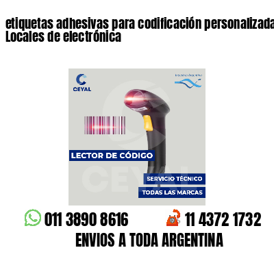 etiquetas adhesivas para codificación personalizada Locales de electrónica