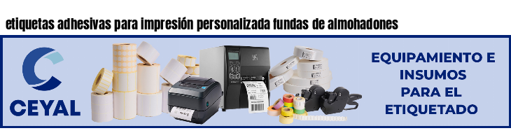 etiquetas adhesivas para impresión personalizada fundas de almohadones