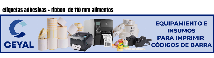 etiquetas adhesivas   ribbon  de 110 mm alimentos