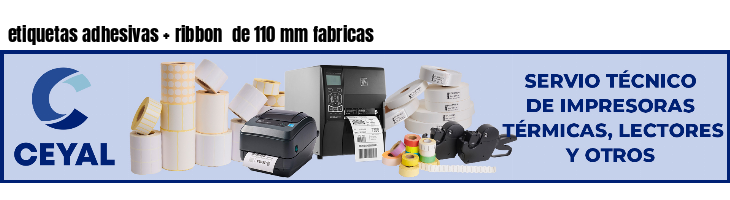 etiquetas adhesivas   ribbon  de 110 mm fabricas