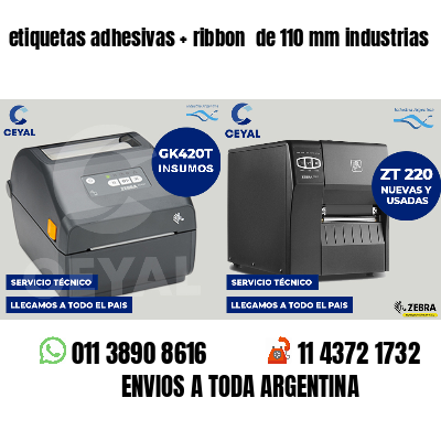 etiquetas adhesivas   ribbon  de 110 mm industrias