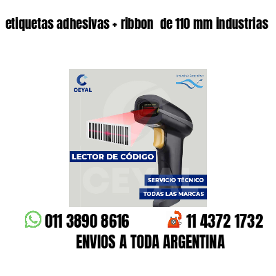 etiquetas adhesivas   ribbon  de 110 mm industrias