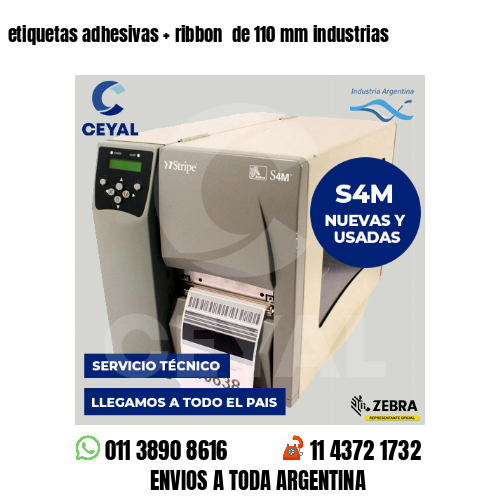 etiquetas adhesivas   ribbon  de 110 mm industrias
