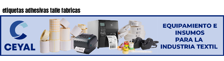 etiquetas adhesivas talle fabricas