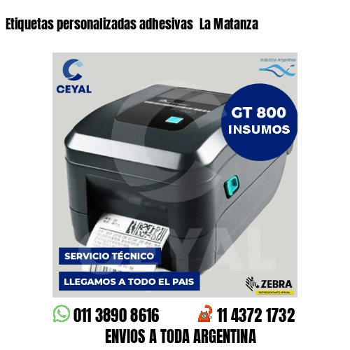 Etiquetas personalizadas adhesivas  La Matanza