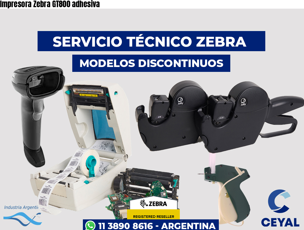 Impresora Zebra GT800 adhesiva