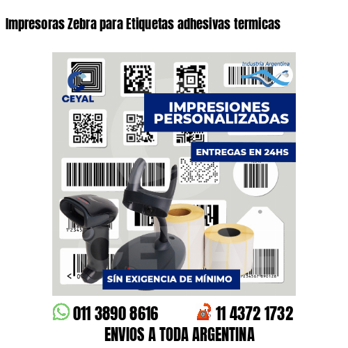 Impresoras Zebra para Etiquetas adhesivas termicas