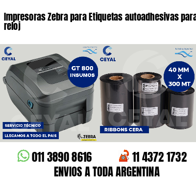 Impresoras Zebra para Etiquetas autoadhesivas para reloj