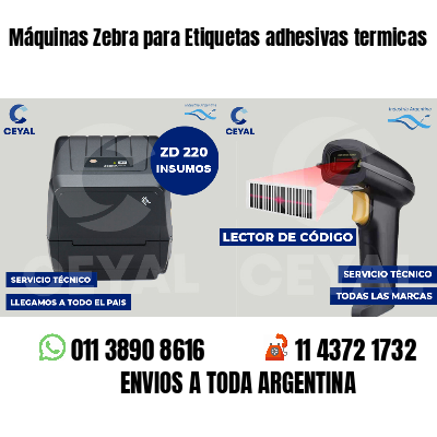Máquinas Zebra para Etiquetas adhesivas termicas