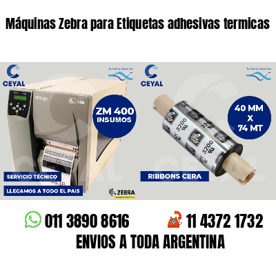 Máquinas Zebra para Etiquetas adhesivas termicas