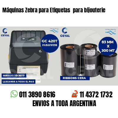 Máquinas Zebra para Etiquetas para bijouterie