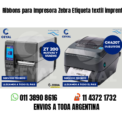 Ribbons para Impresora Zebra Etiqueta textil imprenta