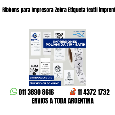 Ribbons para Impresora Zebra Etiqueta textil imprenta