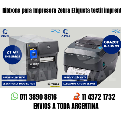 Ribbons para Impresora Zebra Etiqueta textil imprenta
