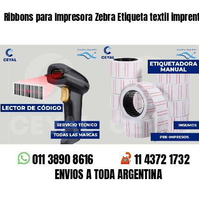 Ribbons para Impresora Zebra Etiqueta textil imprenta
