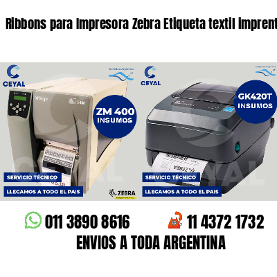 Ribbons para Impresora Zebra Etiqueta textil imprenta