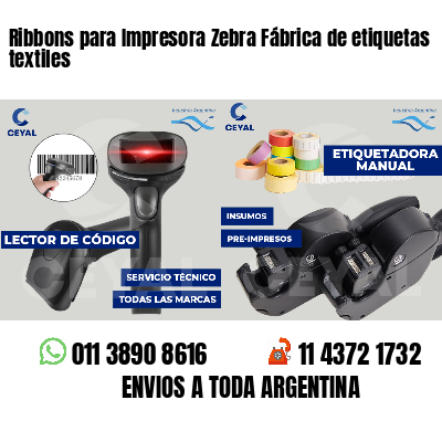 Ribbons para Impresora Zebra Fábrica de etiquetas textiles