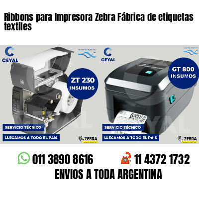 Ribbons para Impresora Zebra Fábrica de etiquetas textiles