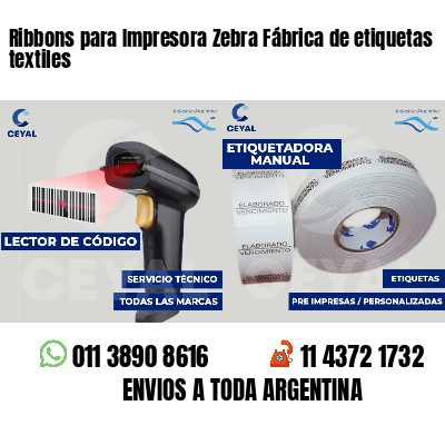 Ribbons para Impresora Zebra Fábrica de etiquetas textiles