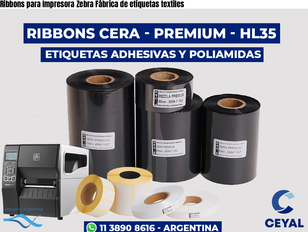 Ribbons para Impresora Zebra Fábrica de etiquetas textiles