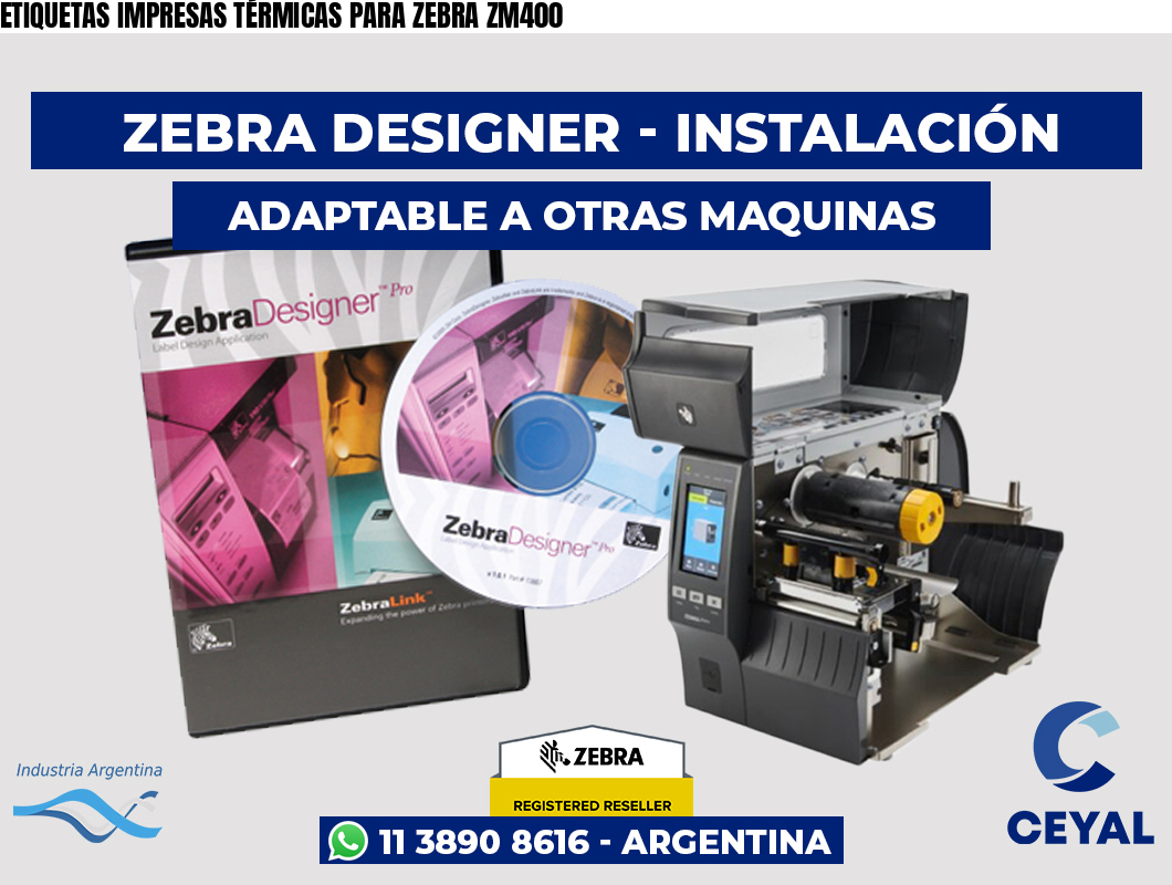 ETIQUETAS IMPRESAS TÉRMICAS PARA ZEBRA ZM400