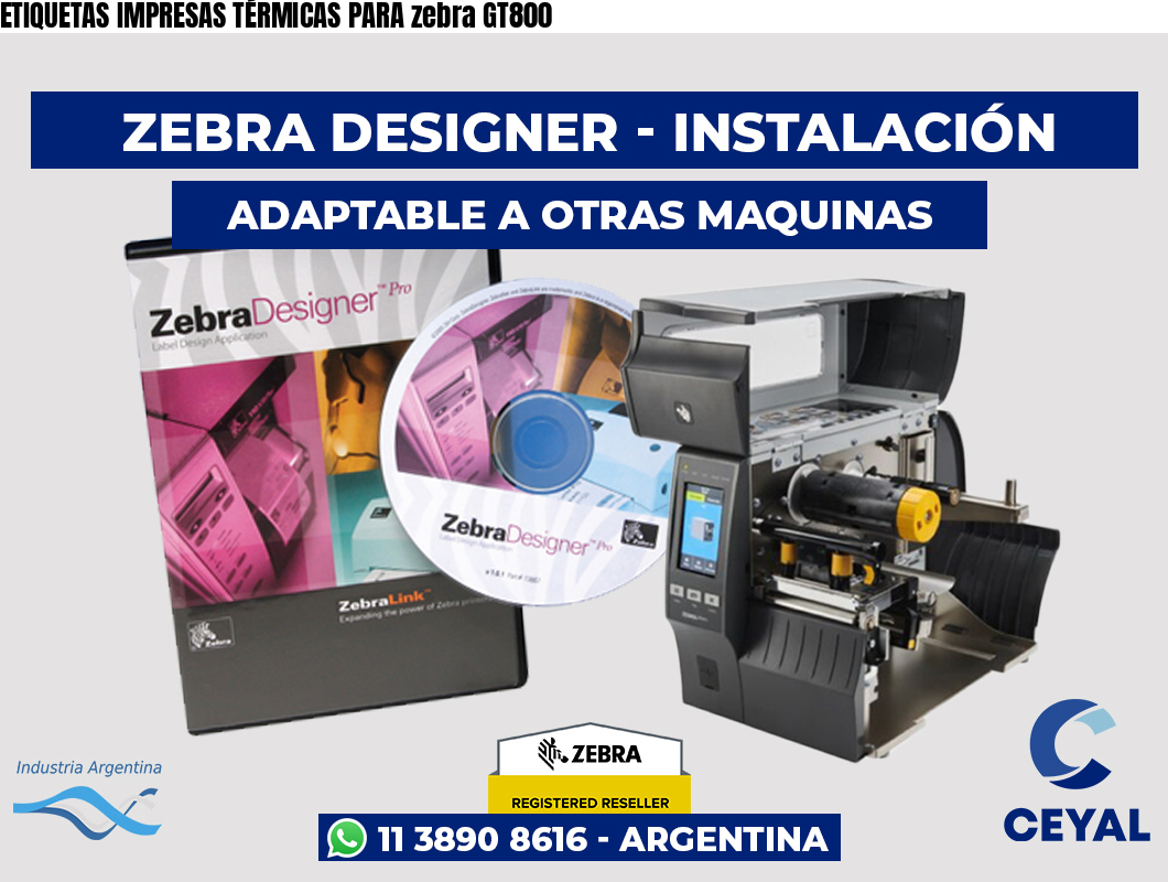 ETIQUETAS IMPRESAS TÉRMICAS PARA zebra GT800