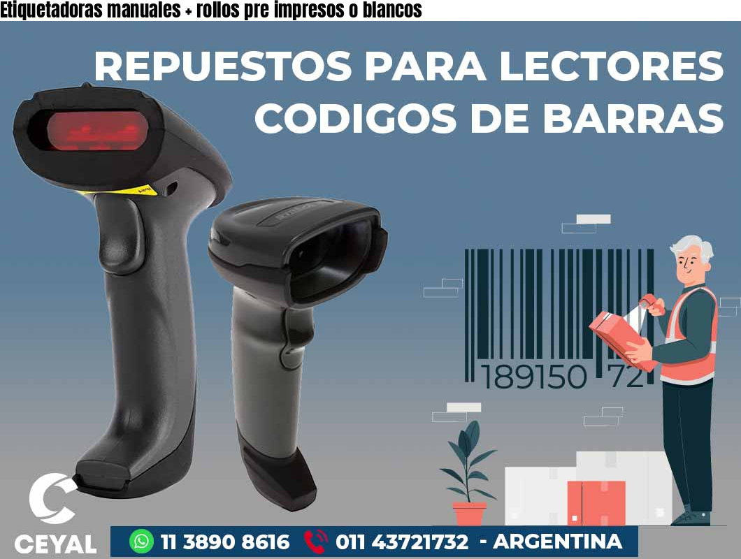 Etiquetadoras manuales + rollos pre impresos o blancos