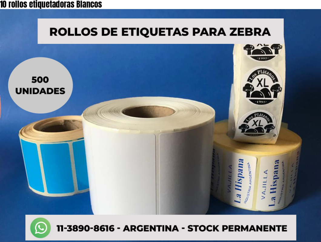 10 rollos etiquetadoras Blancos