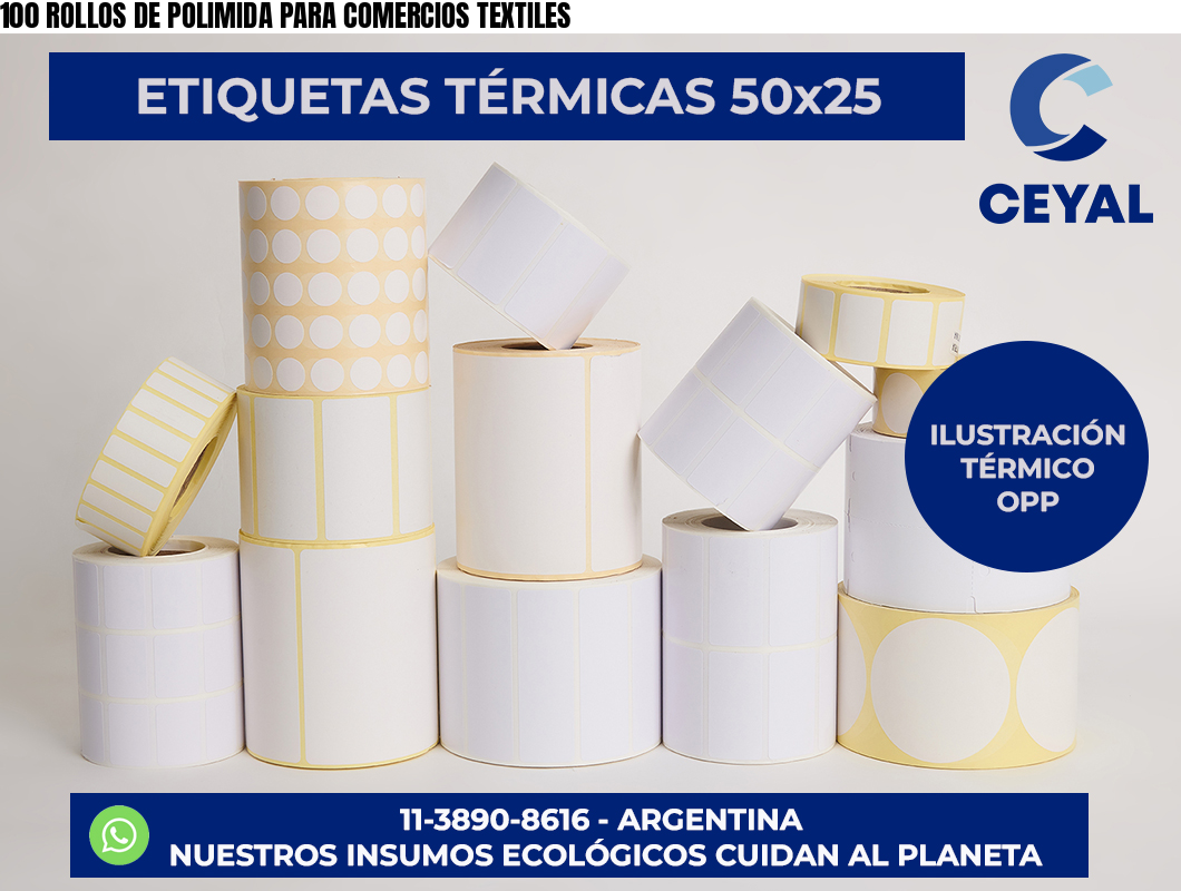100 ROLLOS DE POLIMIDA PARA COMERCIOS TEXTILES