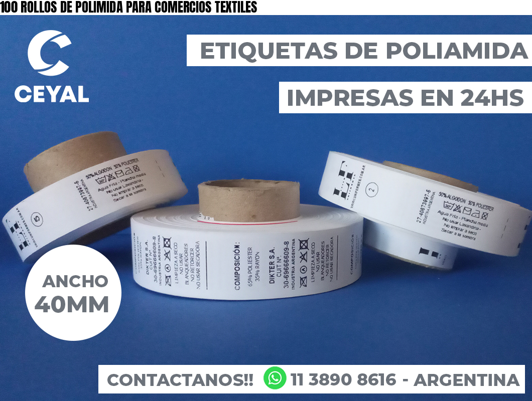 100 ROLLOS DE POLIMIDA PARA COMERCIOS TEXTILES