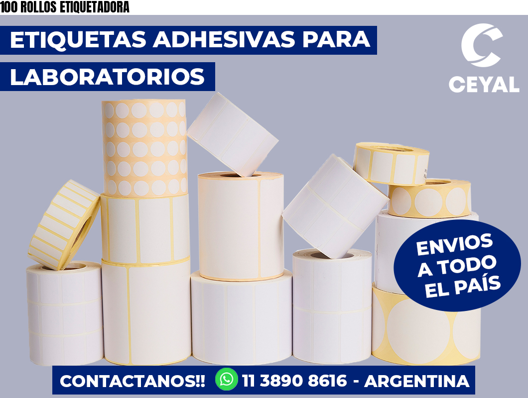 100 ROLLOS ETIQUETADORA