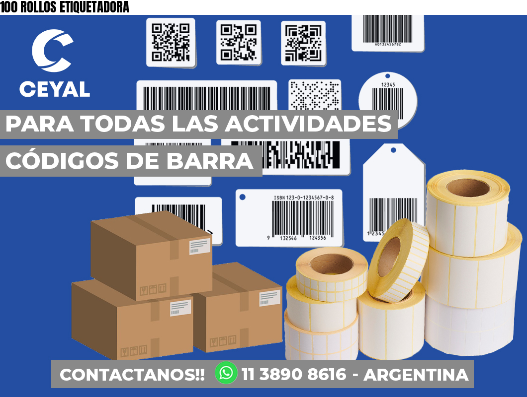 100 ROLLOS ETIQUETADORA