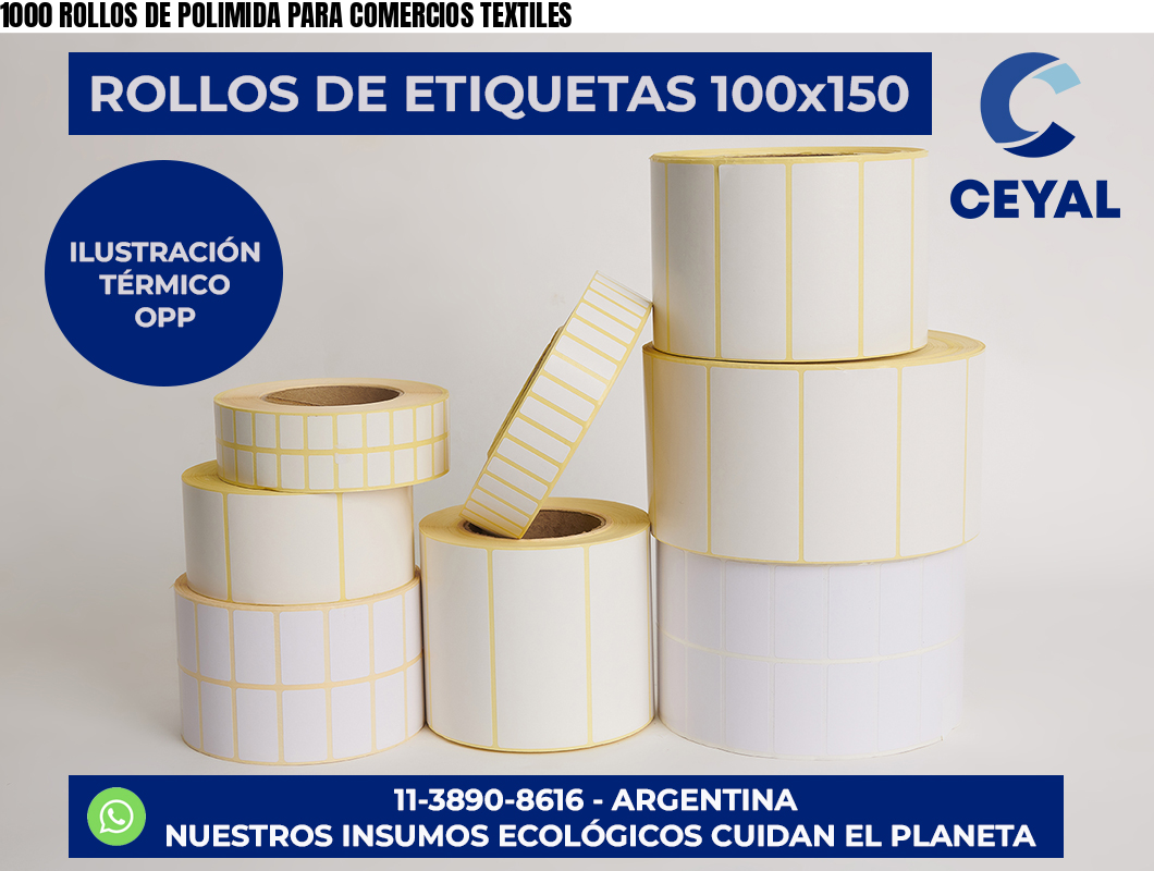 1000 ROLLOS DE POLIMIDA PARA COMERCIOS TEXTILES