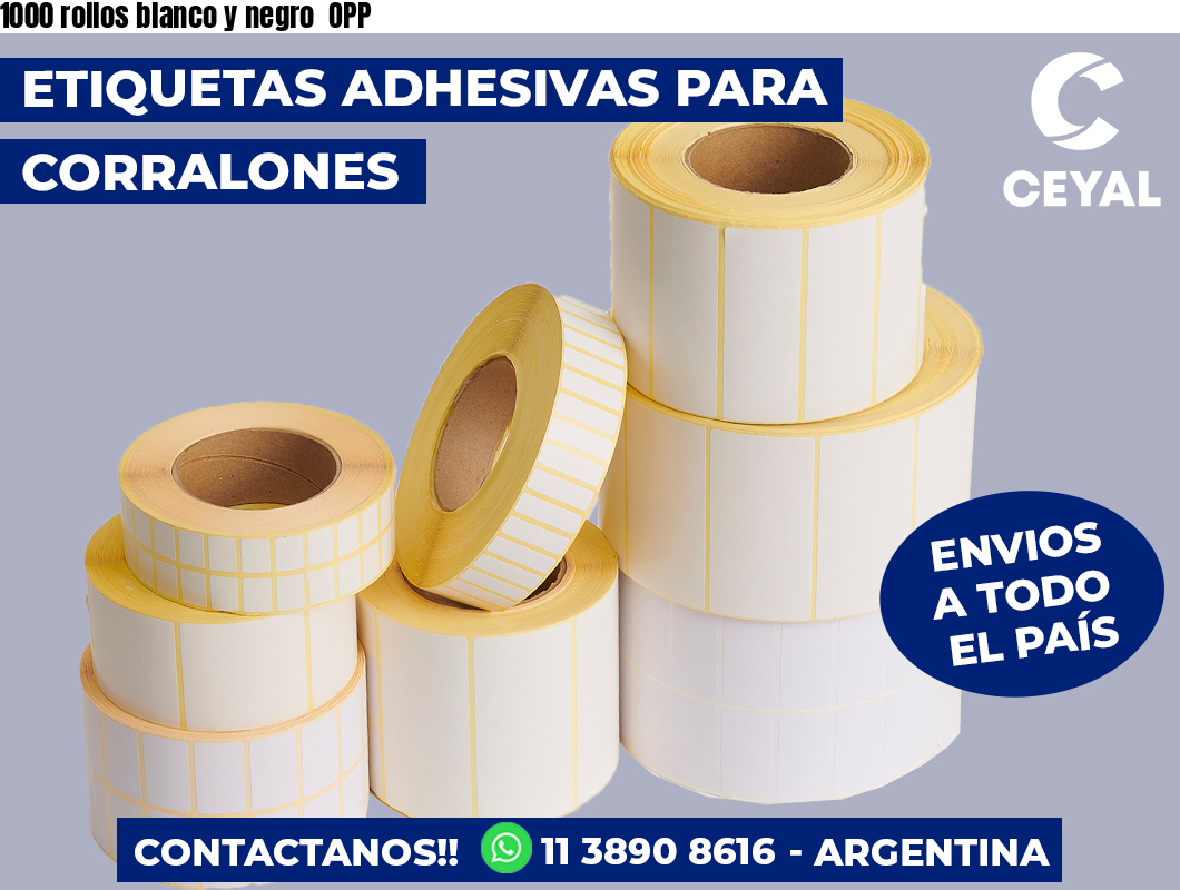 1000 rollos blanco y negro OPP
