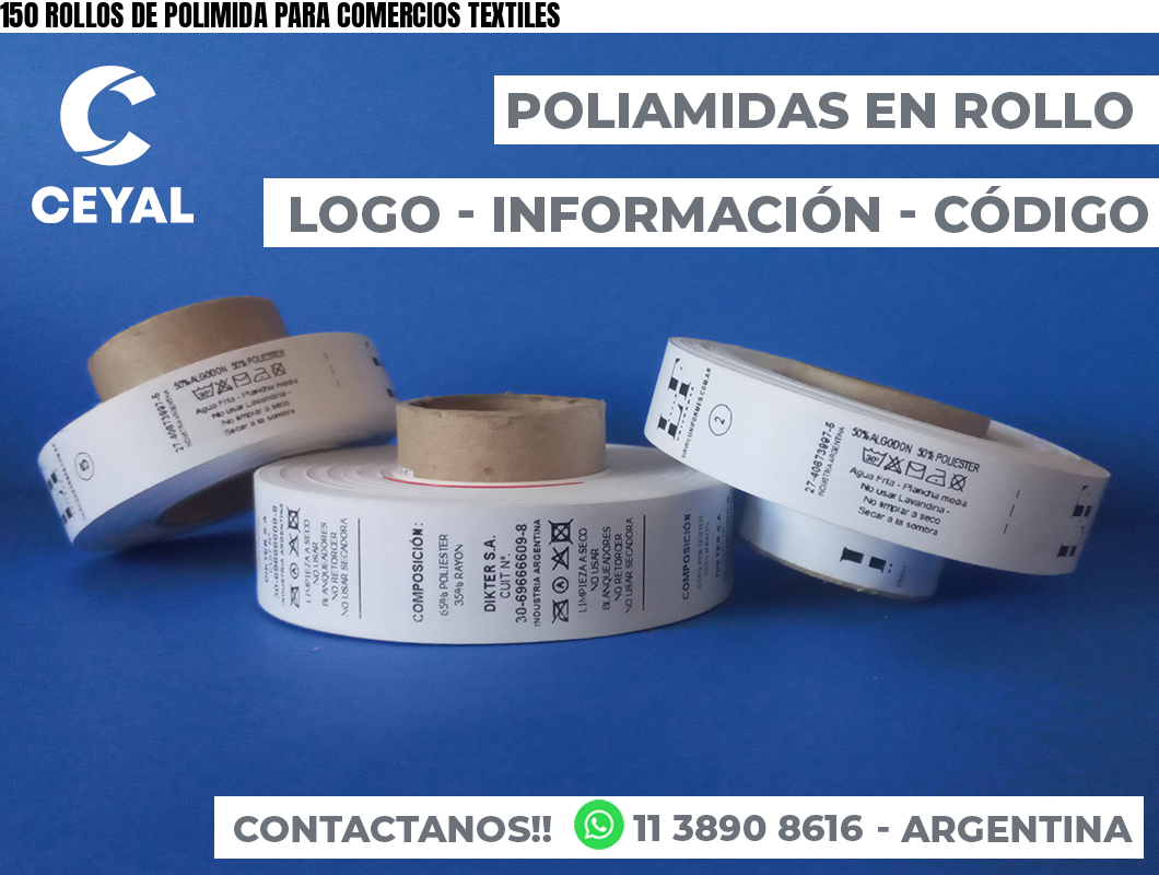150 ROLLOS DE POLIMIDA PARA COMERCIOS TEXTILES