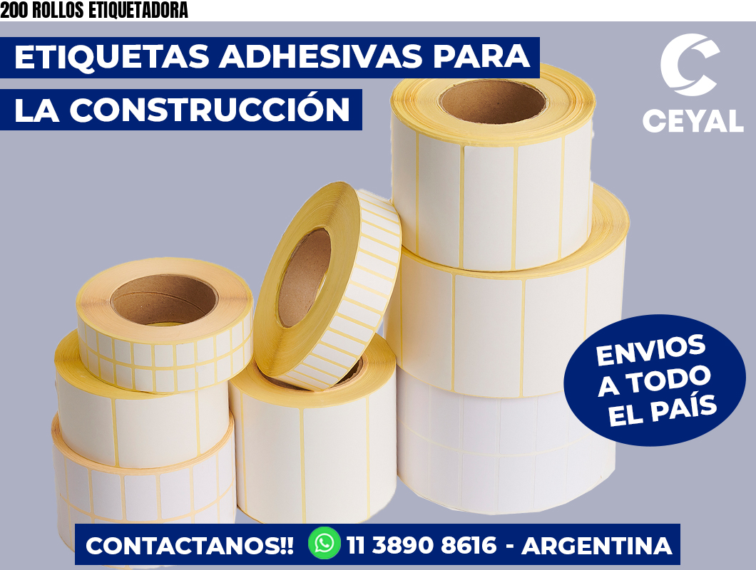 200 ROLLOS ETIQUETADORA
